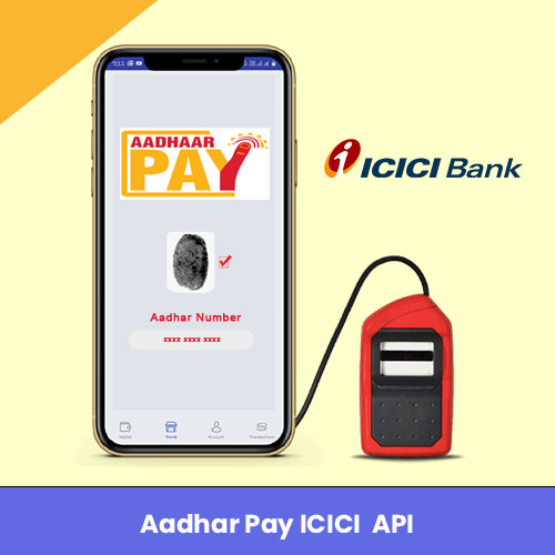 Aadhaar Pay ICICI Bank API